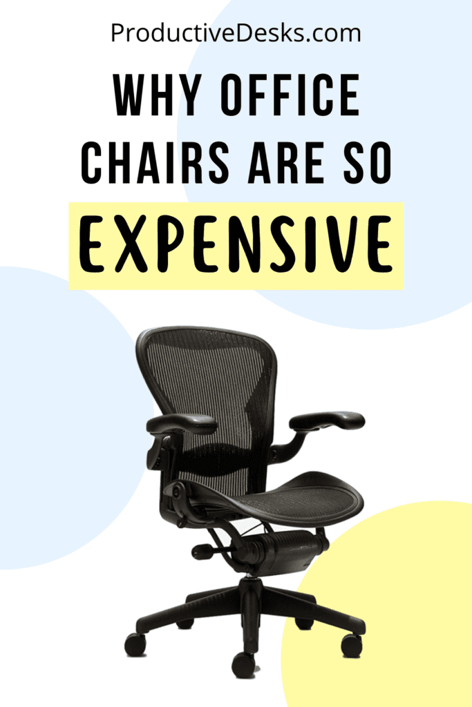 Why are office chairs so expensive