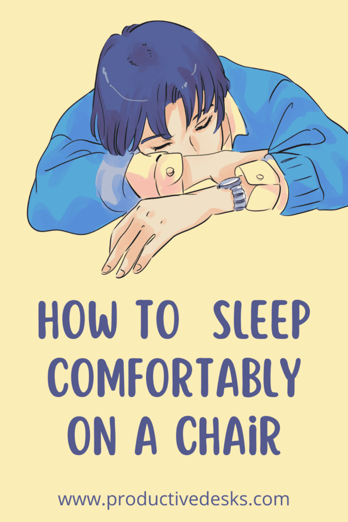 How To Sleep Comfortably in a Chair